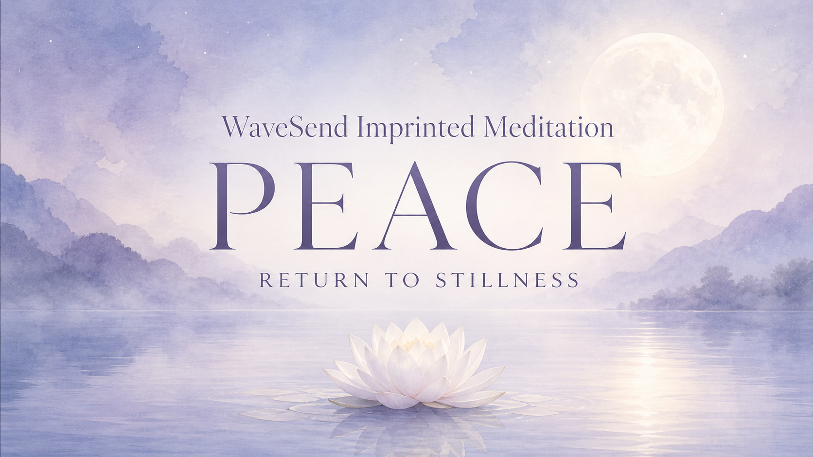 WaveSend Imprinted Meditation for PEACE