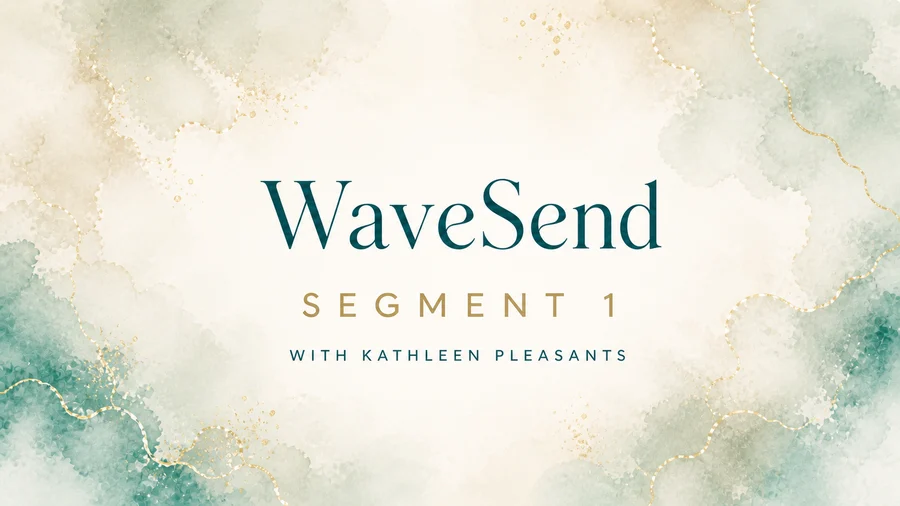 WaveSend Segment 1 with Kathleen Pleasants