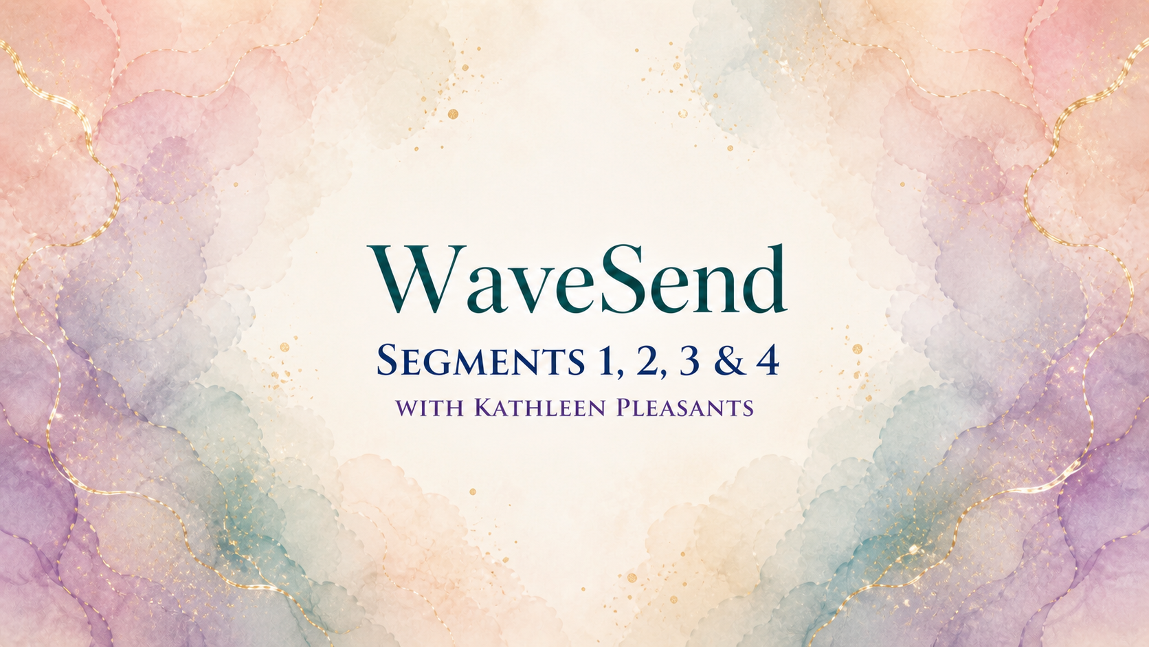 WaveSend Segments 1, 2, 3 & 4